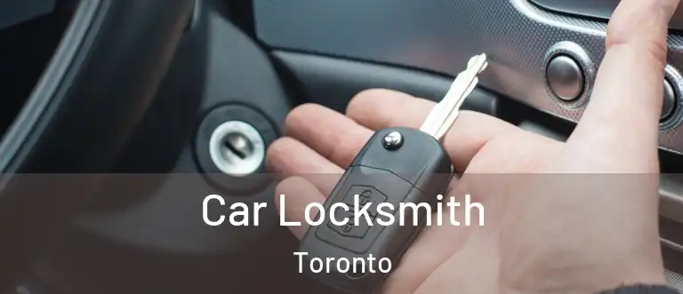  Car Locksmith Toronto