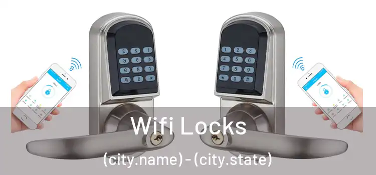 Wifi Locks (city.name) - (city.state)
